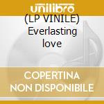(LP VINILE) Everlasting love cd