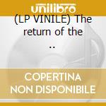 (LP VINILE) The return of the .. lp vinile