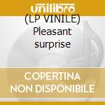 (LP VINILE) Pleasant surprise lp vinile