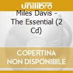 Miles Davis - The Essential (2 Cd) cd musicale di Davis Miles