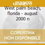 West palm beach, florida - august 2000 n cd musicale di PEARL JAM