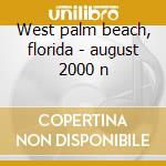 West palm beach, florida - august 2000 n cd