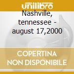 Nashville, tennessee - august 17,2000 cd