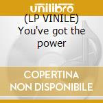 (LP VINILE) You've got the power lp vinile di World Third