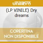(LP VINILE) Dry dreams lp vinile di Carrol jim band the