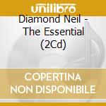 Diamond Neil - The Essential (2Cd) cd