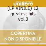 (LP VINILE) 12 greatest hits vol.2 cd