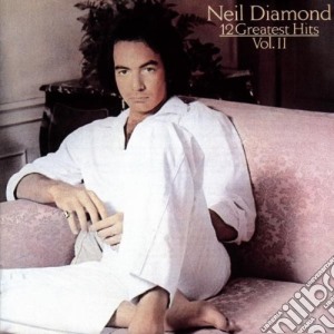 Neil Diamond - 12 Greatest Hits, Vol. 2 cd musicale di Neil Diamond