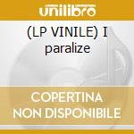 (LP VINILE) I paralize cd