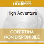 High Adventure cd