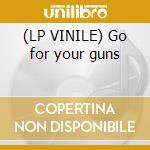 (LP VINILE) Go for your guns cd