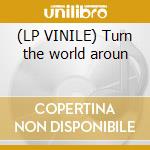 (LP VINILE) Turn the world aroun lp vinile di Harry Belafonte