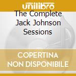 The Complete Jack Johnson Sessions cd