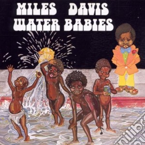 Miles Davis - Water Babies cd musicale di Miles Davis