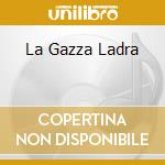 La Gazza Ladra cd