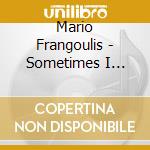 Mario Frangoulis - Sometimes I Dream cd