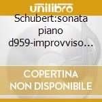 Schubert:sonata piano d959-improvviso d9 cd