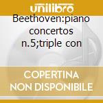 Beethoven:piano concertos n.5;triple con cd musicale di Stern/rose/ormandy