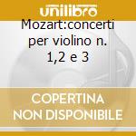 Mozart:concerti per violino n. 1,2 e 3 cd musicale di Zukerman