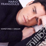 Mario Frangoulis - Sometimes I Dream cd