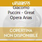 Giacomo Puccini - Great Opera Arias cd