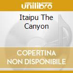 Itaipu The Canyon cd