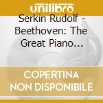 Serkin Rudolf - Beethoven: The Great Piano Sonatas (5 Cd) cd