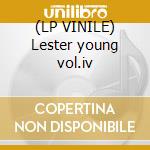(LP VINILE) Lester young vol.iv lp vinile di Lester Young