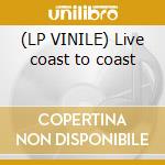 (LP VINILE) Live coast to coast cd