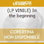 (LP VINILE) In the beginning cd