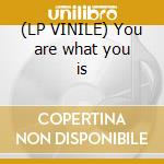 (LP VINILE) You are what you is lp vinile di Frank Zappa