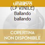 (LP VINILE) Ballando ballando cd