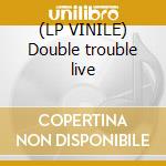 (LP VINILE) Double trouble live lp vinile di Hatchet Molly