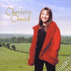 Charlotte Church - Charlotte Church cd musicale di Charlotte Church