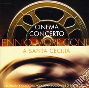 Ennio Morricone - Cinema Concerto cd musicale di Ennio Morricone