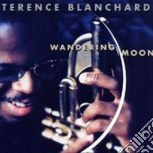 Wandering Moon - Terence Blanchard cd musicale di Terence Blanchard