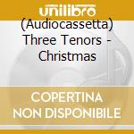 (Audiocassetta) Three Tenors - Christmas cd
