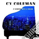 Cy Coleman - It Started With A Dream cd