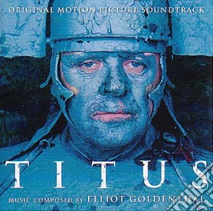Elliot Goldenthal - Titus cd musicale di TITUS (OST)