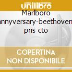 Marlboro annyversary-beethoven: pns cto cd