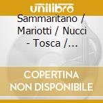Sammaritano / Mariotti / Nucci - Tosca / Guleghina cd musicale di PUCCINI