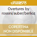 Overtures by rossini/auber/berlioz cd musicale di Orch Szell/cleveland