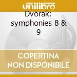 Dvorak: symphonies 8 & 9 cd musicale di Orch Szell/cleveland