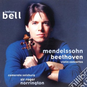 Ludwig Van Beethoven / Felix Mendelssohn - Concerti Per Violino cd musicale di Joshua Bell