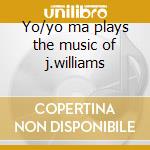 Yo/yo ma plays the music of j.williams cd