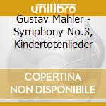 Gustav Mahler - Symphony No.3, Kindertotenlieder cd
