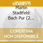 Martin Stadtfeld: Bach Pur (2 Cd) cd