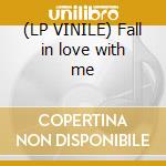 (LP VINILE) Fall in love with me cd