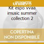 Kit espo vvaa imusic summer collection 2 cd