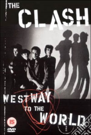 (Music Dvd) Clash (The) - Westway To The World cd musicale di Don Letts